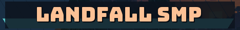 Landfall SMP Minecraft server banner