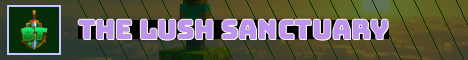 The Lush Sanctuary Minecraft server banner