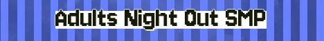 Adults Night Out SMP Minecraft server banner