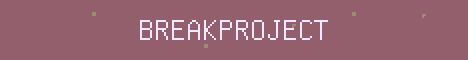 BreakProject Minecraft server banner