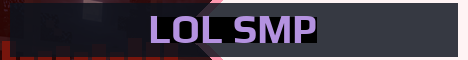 LOL SMP Minecraft server banner
