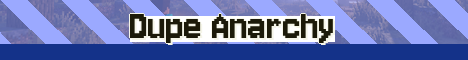 Dupe Anarchy Minecraft server banner