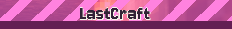 LastCraft Minecraft server banner