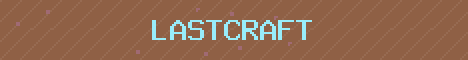LastCraft Minecraft server banner