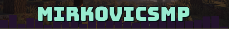 MirkovicSMP Minecraft server banner
