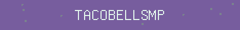 TacoBellSMP Minecraft server banner