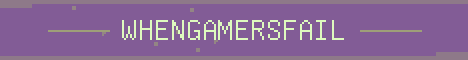 WhenGamersFail Minecraft server banner