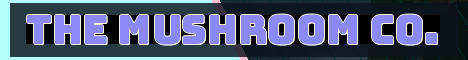 The Mushroom Co. Minecraft server banner