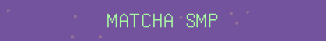 Matcha Flavoured SMP Minecraft server banner