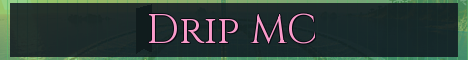 Drip MC Minecraft server banner