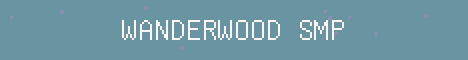 WanderwoodSMP Minecraft server banner