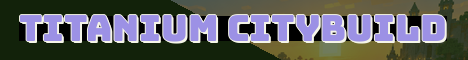 Titanium Citybuild Minecraft server banner